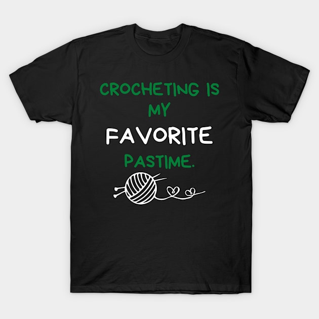 Crocheting is my favorite pastime T-Shirt by yudoodliez